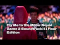 Download Lagu 🔥 Fly Me to the Moon 🦑 Squid Game S2 🎵 1 Hour Edition