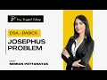 Lecture 36 - Josephus Problem DSA Basics For Beginners Placement Course