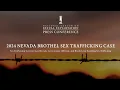 NCOSE Press Conference on the 2024 Nevada Brothel Sex Trafficking Case