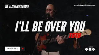 Download I'll Be Over You (TOTO) | Lexington Lab Band MP3