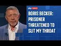 Tennis legend Boris Becker gives insight into life inside a prison in Britain