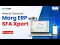 How to Connect Marg ERP with SFA Complete SFA Connectivity Setup Guide