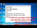 HOW TO MAKE MATRIX BAT FILE