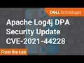 Apache Log4j DPA Security Update - CVE-2021-44228