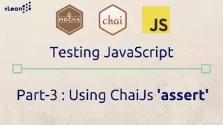 Mocha and Chai JS The JavaScript Assertion Library Part - 3 Using ChaiJS Assert Assertions