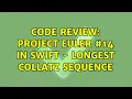 Code Review Project Euler in Swift - Longest Collatz sequence 2 Solutions