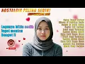 Download Lagu ALBUM NOSTALGIA PALING SEDIH😭💯MEWEK TEMBUS SEJUTA RASA DI DADA,LAGU ||Bayangan Cinta Yang Hilang||