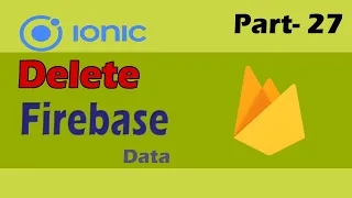 Delete Data From Firebase in Ionic Ionic Firebase Tutorial Part - 27