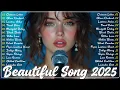 Lagu Top Love Songs 2025 💞 Songs That Make You Fall in Love Again#love
