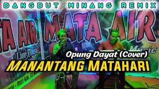 Download Manantang Matohari - Opung Dayat(Cover)  Dangdut Minang MP3