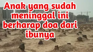 Download Anak yang sudah meninggal ini mengharap kiriman doa dan sedekah dari orang ibunya | Untuk renungan MP3