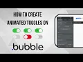 How to Build a Toggle Switch in Bubble Without Plugins
