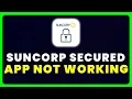 Suncorp Secured App Not Working How to Fix Suncorp Secured App Not Working