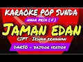 Download Lagu JAMAN EDAN  -  KARAOKE POP SUNDA DARSO  -  NADA PRIA (F) - BAJIDOR VERSION - #jamanedan