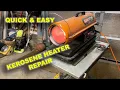 Dynaglo Kerosene Torpedo Heater Fix