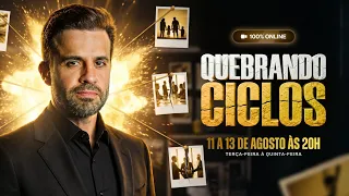 DIA 02: QUEBRANDO CICLOS | Quarta-feira, 12/08 às 20h com Pablo Marçal