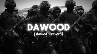 dawood slowed reverb sidhu moose wala mr gangstas