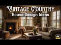 Transform Your Home with These Timeless Vintage Country Designs