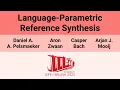OOPSLA 25 Language-Parametric Reference Synthesis