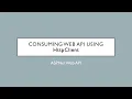 20 - Consume Web API using HttpClient ASP Net Web API