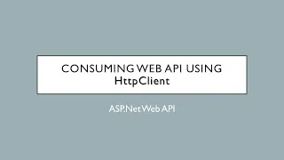 20 - Consume Web API using HttpClient ASP Net Web API