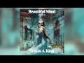 Download Lagu Travis A. King - Beautiful Mind Part II (Beautiful Piano Music)