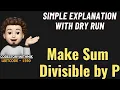 Make Sum Divisible by P Simplest Explanation Full Dry Run Leetcode 1590 codestorywithMIK