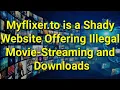 TWIM Ep222 Pt2 Why You Cannot Trust The Myflixer to Illegal Movie Streaming Downloads Site