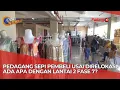 Download Lagu Pedagang Sepi Pembeli Usai Direlokasi! Ada Apa dengan Lantai 2 Fase 7?