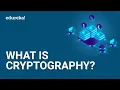 What is Cryptography Introduction to Cryptography Cryptography for Beginners Edureka