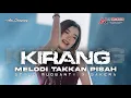 Lagu DJ KIRANG X MELODI TAKKAN PISAH STYLE MUGWANTI JARANAN SAKERA VIRAL TERBARU 2026