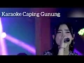 Download Lagu Caping gunung - ageng music. ( KARAOKE )