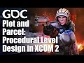 Plot and Parcel Procedural Level Design in XCOM 2