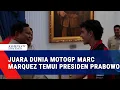 Download Lagu Bertemu Presiden Prabowo, Marc Marquez Ungkap Senang Kembali ke Indonesia