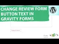 How to Change Review Form Button Text in Gravity Forms in WordPress