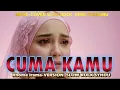 CUMA KAMU - Rhoma Irama (Slow Rock SYAHDU  Version)  | Bikin Nangis & Menyentuh Kalbu #cover #music