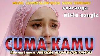 cuma kamu rhoma irama slow rock syahdu version bikin nangis u0026 menyentuh kalbu cover music