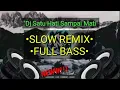Download Lagu DJ SATU HATI SAMPAI MATI • SLOW REMIX • FULL BASS • THOMAS ARYA • TERBARU #1