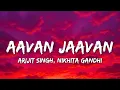 Download Lagu Aavan Jaavan Lyrics – Arijit Singh, Nikhita Gandhi | WAR 2