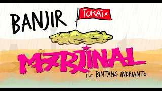 Download BANJIR  - MARJINAL feat BINTANG INDRIANTO MP3