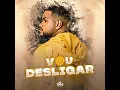 Vou Desligar