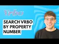 How to Search Vrbo by Property Number 2026 Full Guide