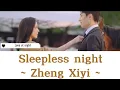 Download Lagu Lyrics | Sleepless night ~ Zheng Xiyi (Ost. Love at night)