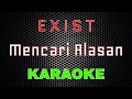Download Lagu Exist - Mencari Alasan Karaoke | LMusical