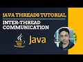 Inter-Thread Communication - wait notify notifyAll and Producer-Consumer Problem