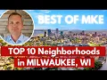 Top 10 Places to Live in Milwaukee Wisconsin