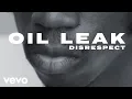 AKINYEMI Kayli Kimura - Oil Leak Disrespect