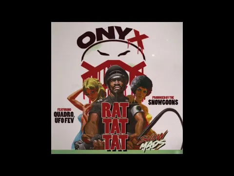 Download MP3 Onyx - Rat Tat Tat ft Quadro \u0026 Ufo Fev (Prod by Snowgoons) SnowMads Album