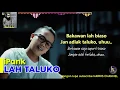 Download Lagu Lirik iPANK - LAH TALUKO (Lirik \u0026 Terjemahan)