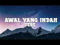 Download Lagu Tere - Awal Yang Indah (lyrics)